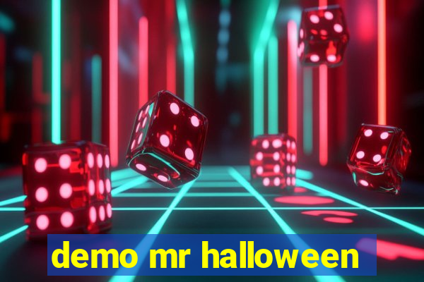 demo mr halloween